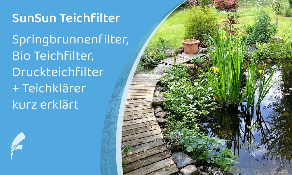SunSun Teichfilter: Von Teichklärer bis Bio Teichfilter