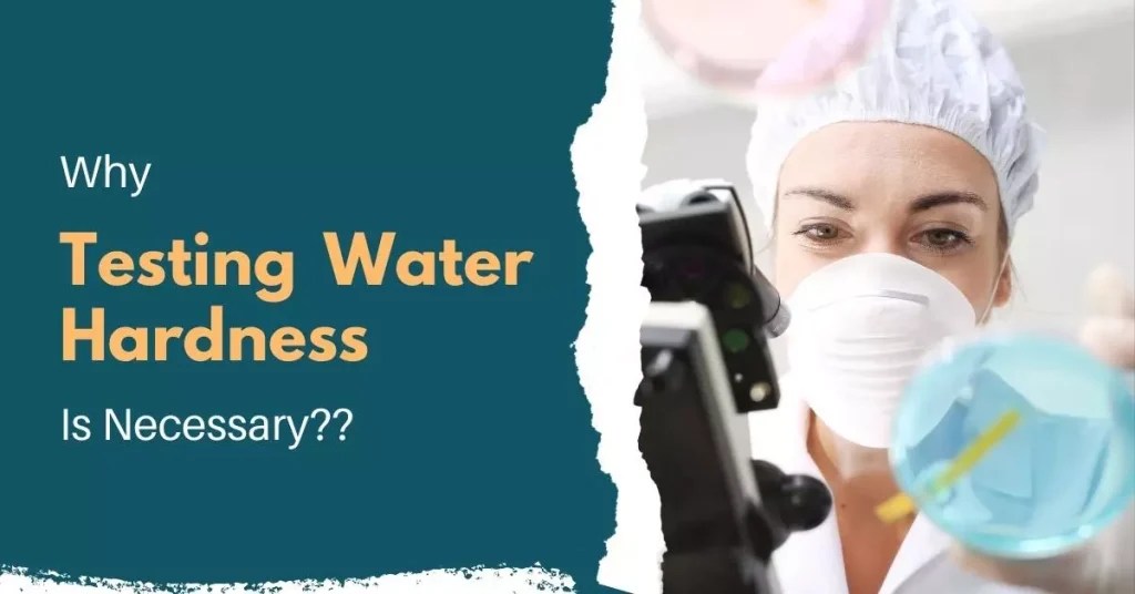 How to Test Water Hardness? 5 Ways to Measure Water Hardness