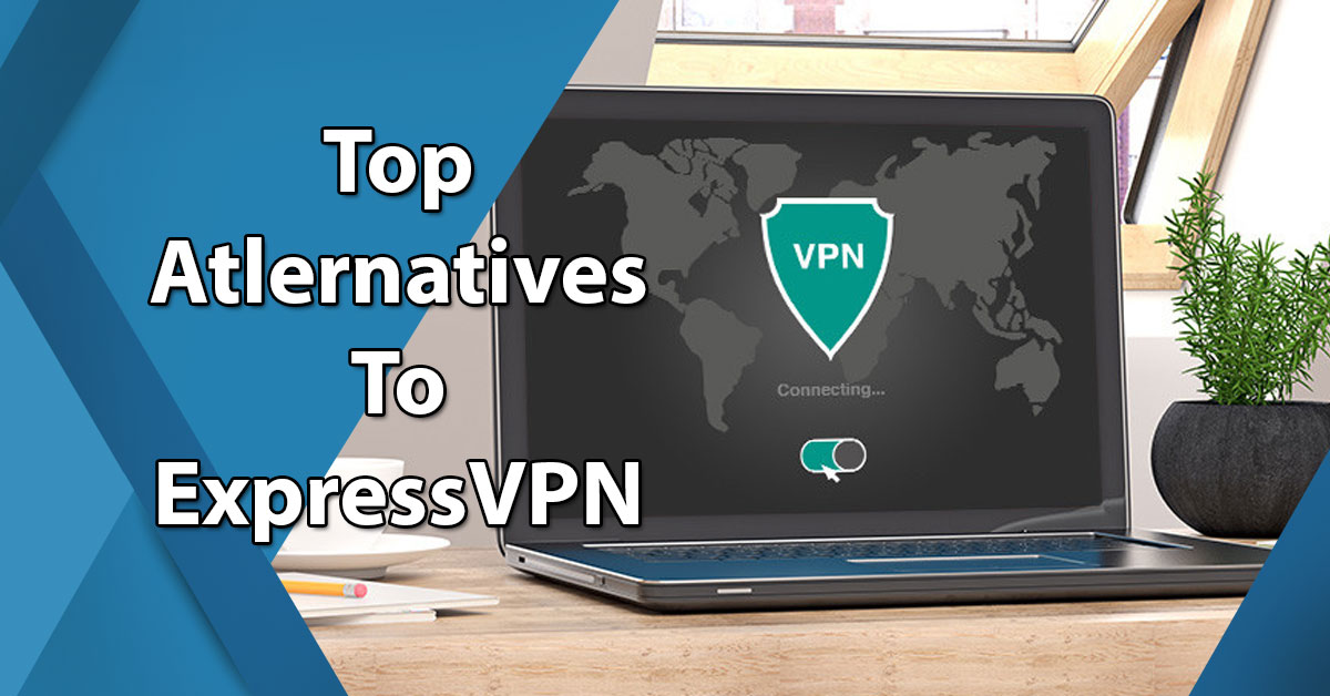 Top 10 Alternatives to ExpressVPN Analysis of VPN Services