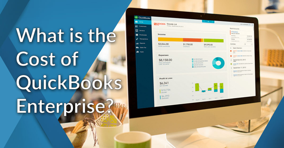 What is the Cost of QuickBooks Enterprise? Analysis of Features