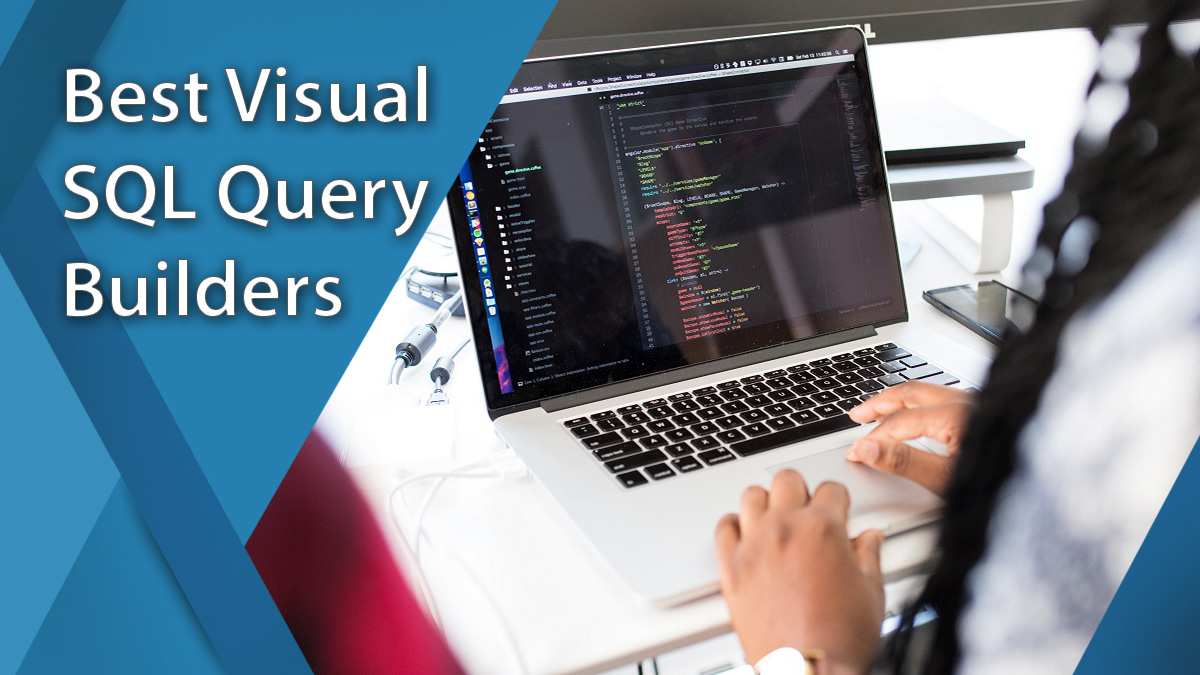 20 Best Visual SQL Query Builders of 2023