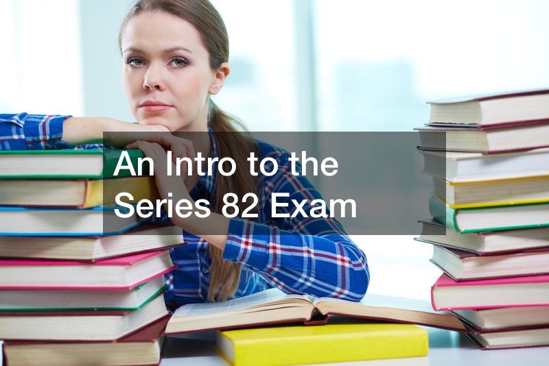An Intro to the Series 82 Exam Finance Training Topics