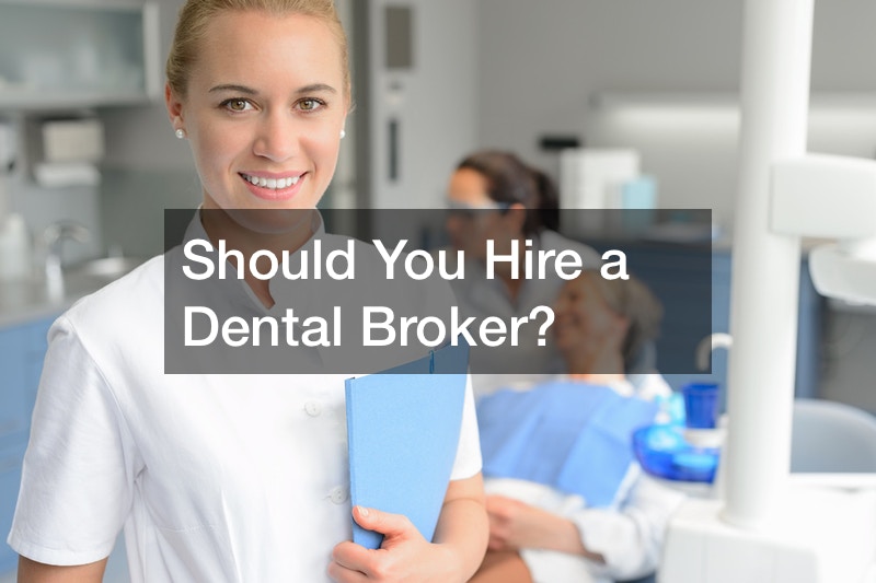 Should You Hire a Dental Broker? Finance Training Topics