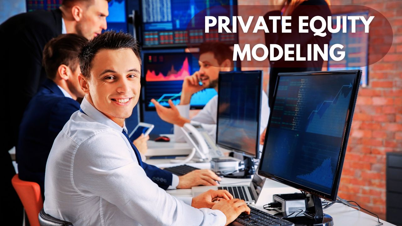 Private Equity Modeling The Best Guide in 2024