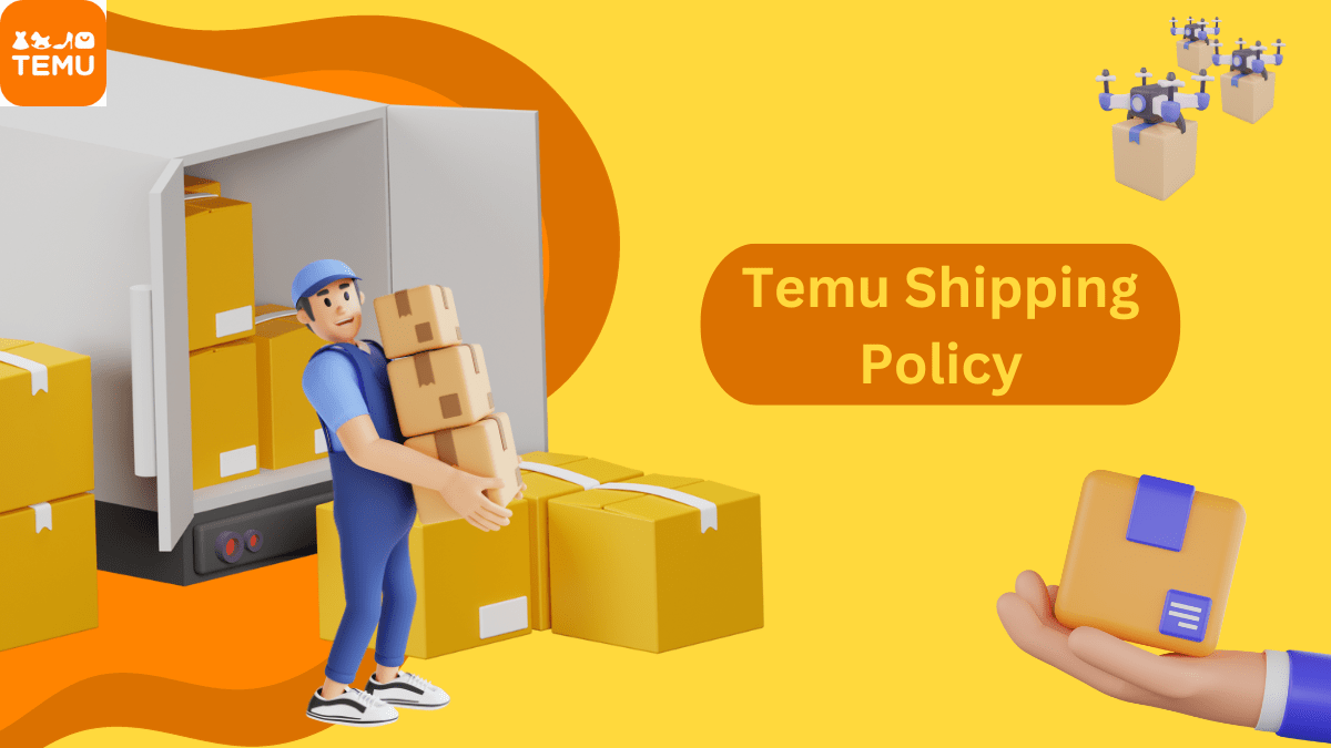 Temu Shipping Policy 2023 Everything You Need to Know