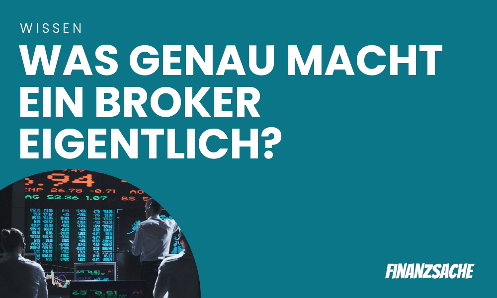 Was ist ein Broker? Definition & Beispiele » Einfach erklärt