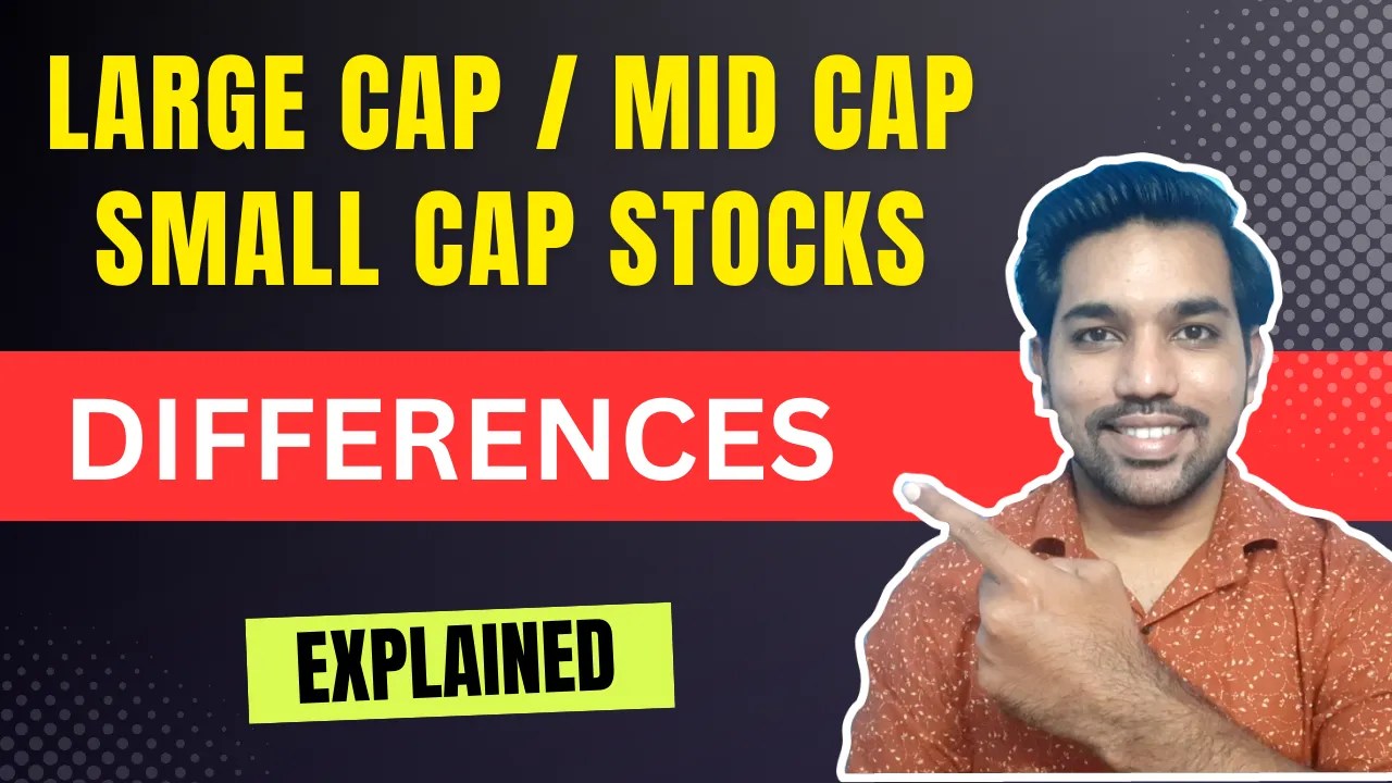 Difference Between Large Cap, Mid Cap & Small Cap Stocks