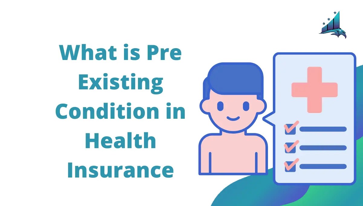 What Is Pre Existing Condition In Health Insurance?