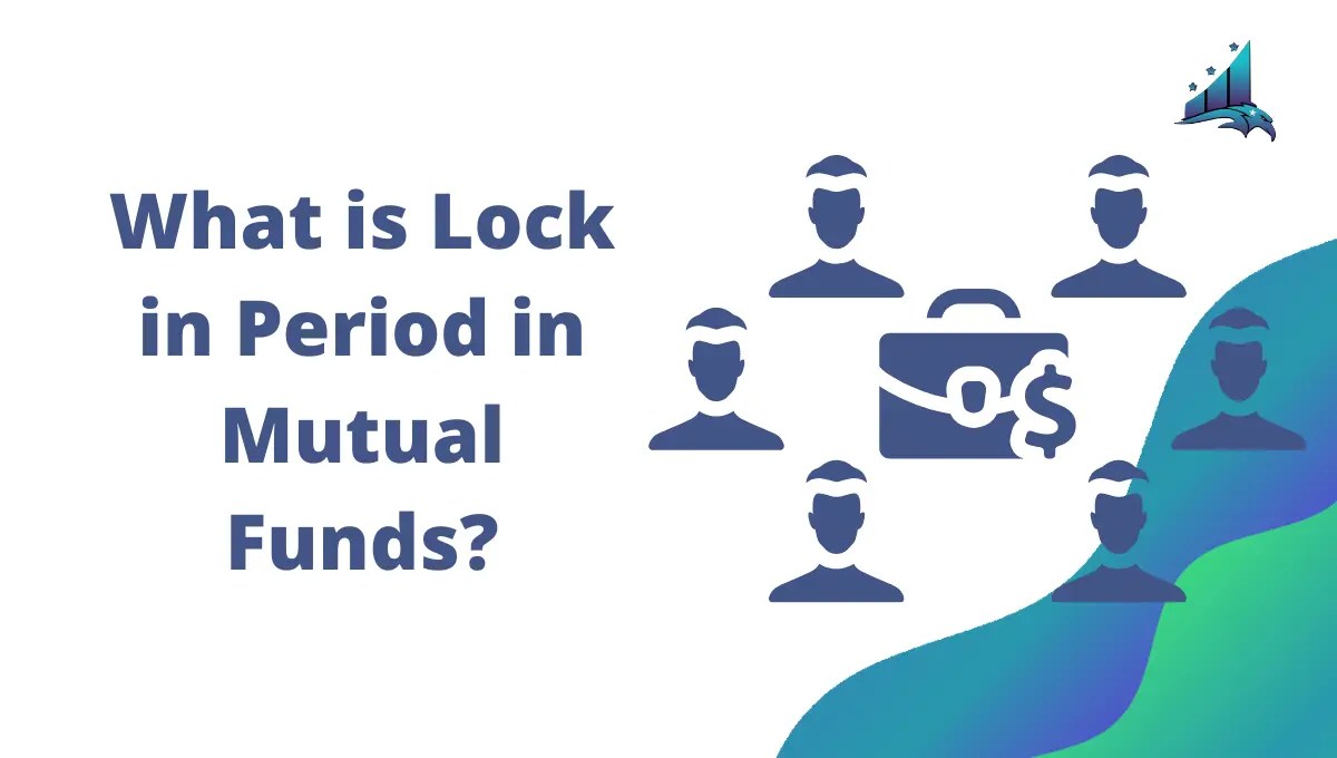 What Is Lock In Period In Mutual Funds? Unlock Now!