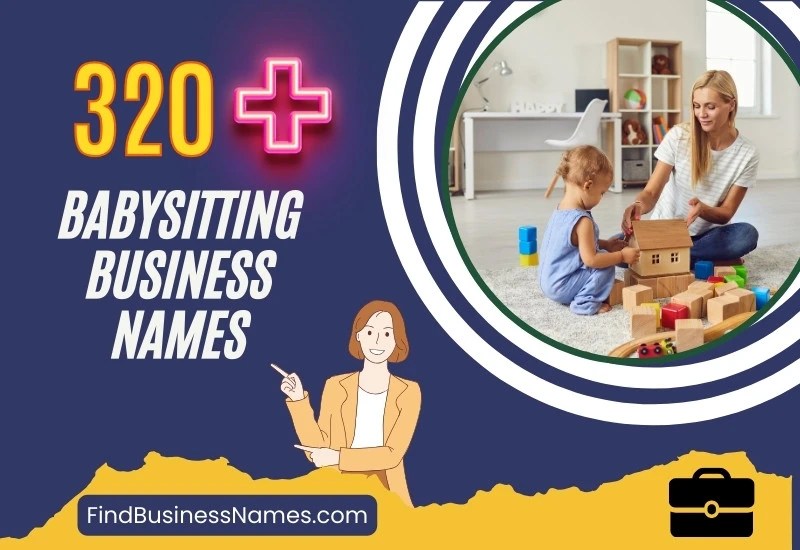 320+ Babysitting Business Names (Cute and Aesthetic)