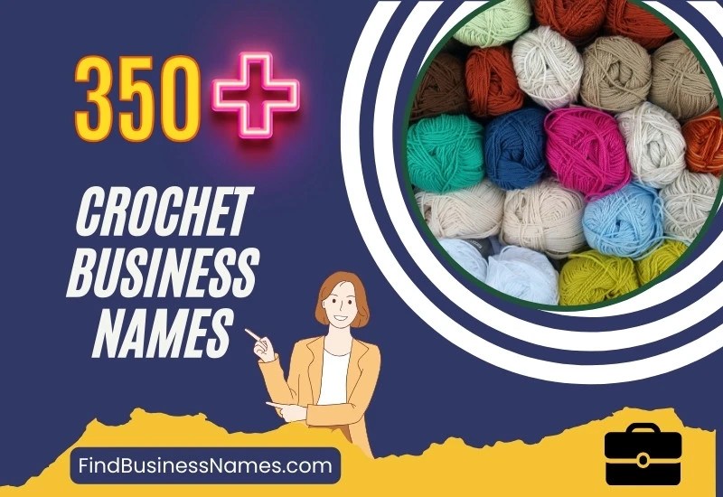 350+ Crochet Business Names Craft Your Way to Success!