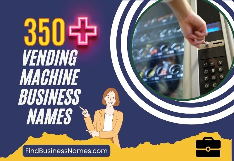 350+ Vending Machine Business Names (Hotel and Office)