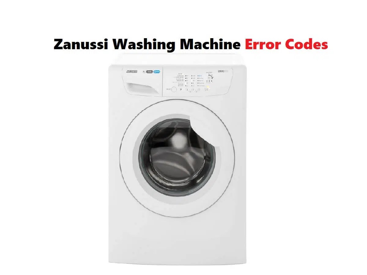 Zanussi Washing Machine Error Codes List With Fixes