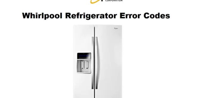 Whirlpool Refrigerator Error Codes Troubleshooting, Manuals