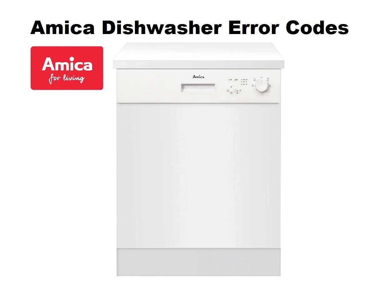 Amica Dishwasher Error Codes (Quick Solutions)