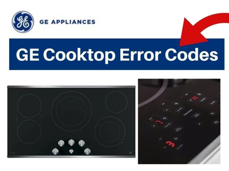 GE Cooktop Error Codes (Full List)