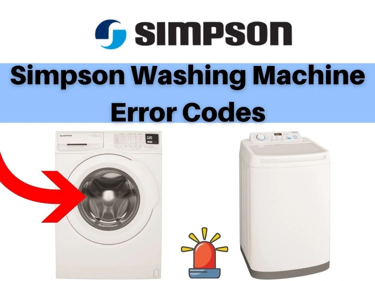 Simpson Washing Machine Error Codes How To Fix Them