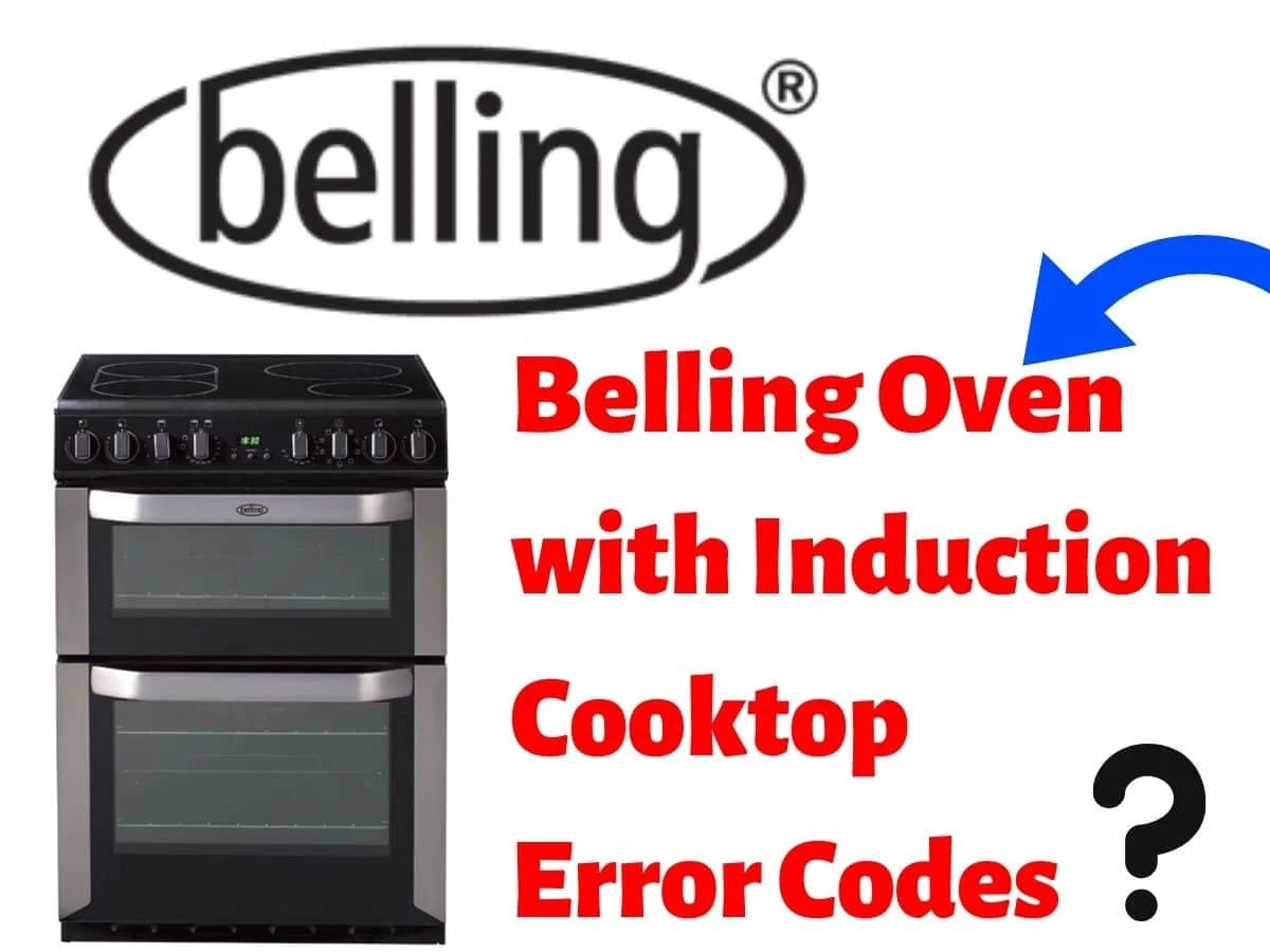 Belling Oven with Induction Cooktop Error Codes (Full List)