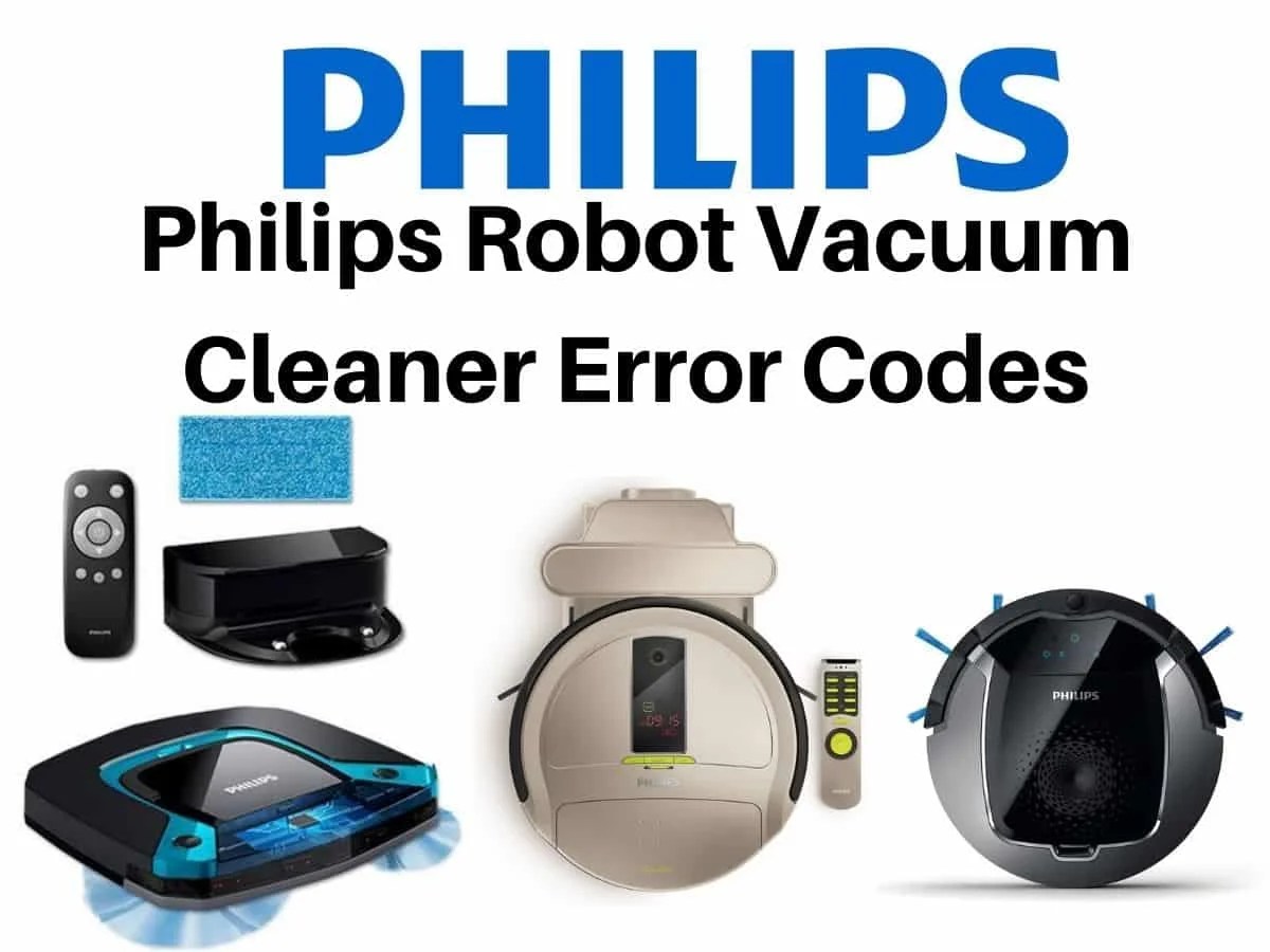 Philips Robot Vacuum Cleaner Error Codes List and Fixes
