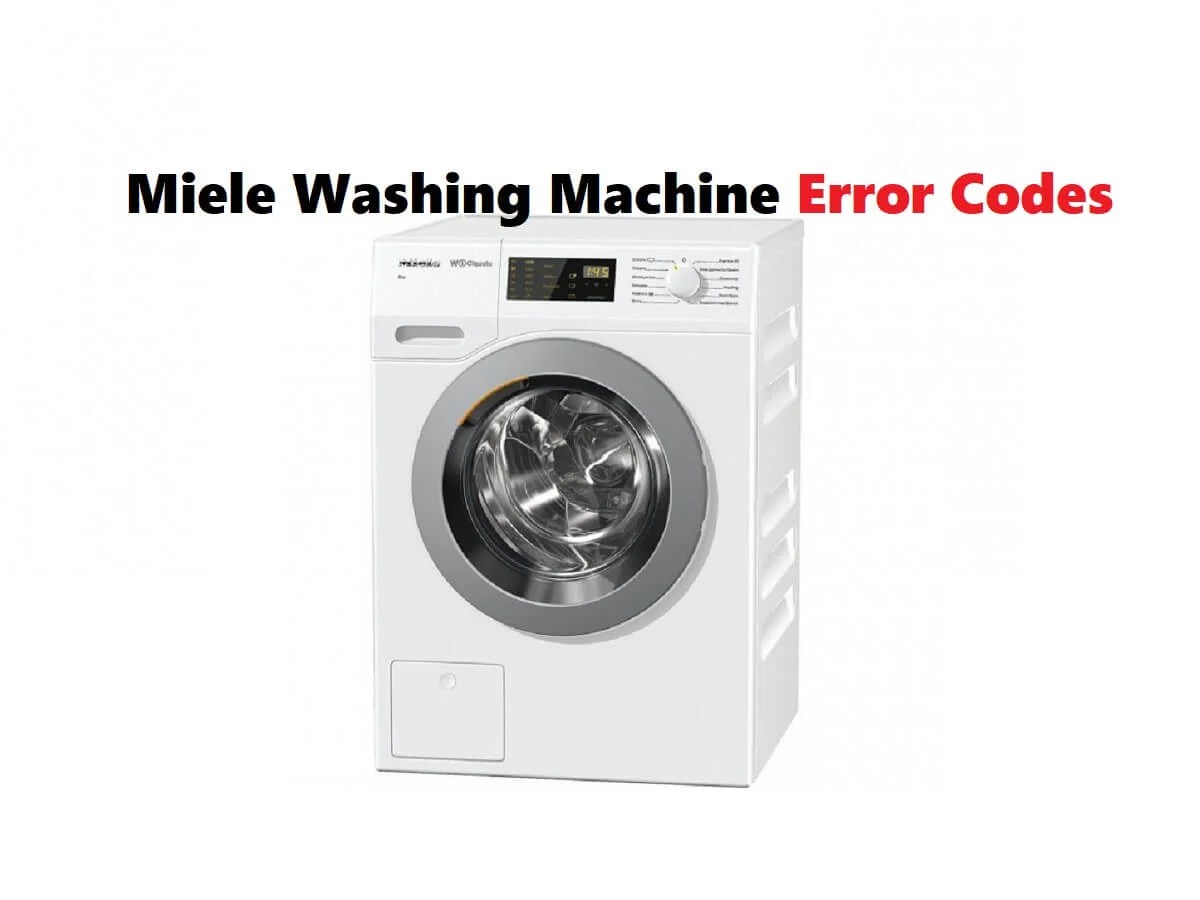 Miele Washing Machine Error Codes Meanings and Solutions