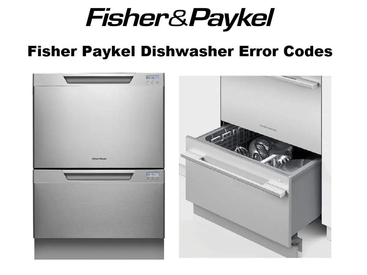 Fisher and Paykel Dishwasher Error Codes (Ultimate Guide)