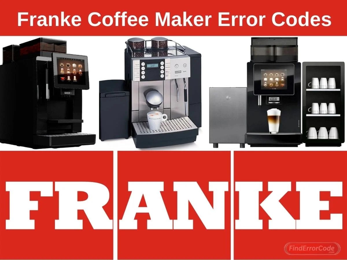Franke Coffee Maker Error Codes And How To Fix Them