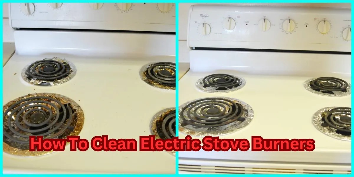 Clean Electric Stove Burners Easy Maintenance Tips