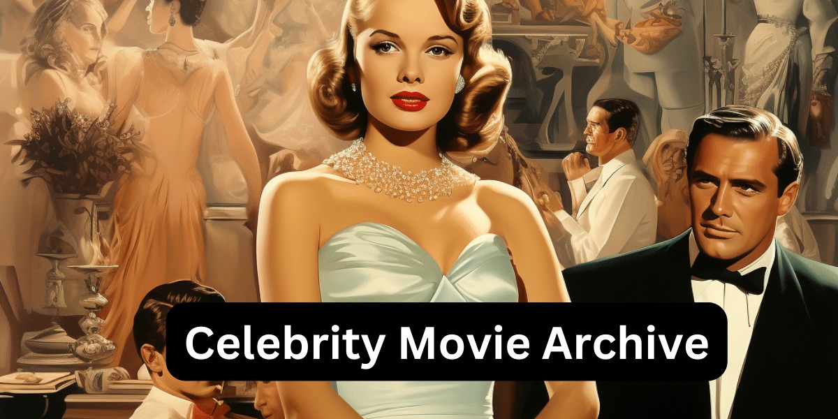 Explore the Ultimate Celebrity Movie Archive for Iconic Films