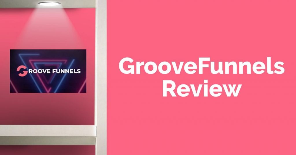 GrooveFunnels Review Price Will Increase Soon