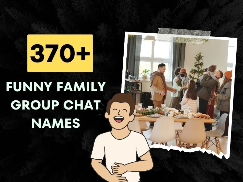 370+ Funny Family Group Chat Names (Family and Friends)
