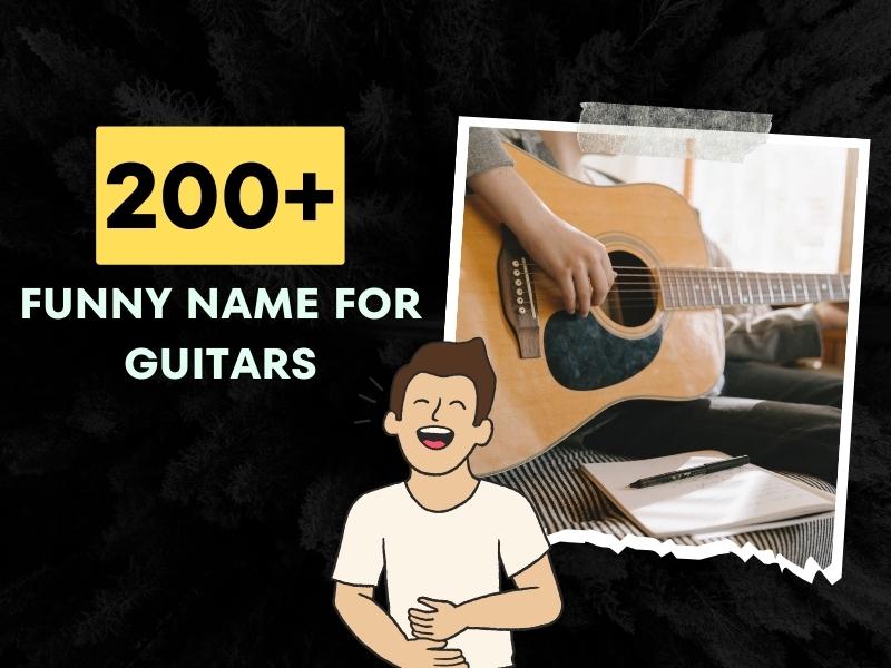 200+ Funny Name For Guitars (Giggle With Every Tune!)
