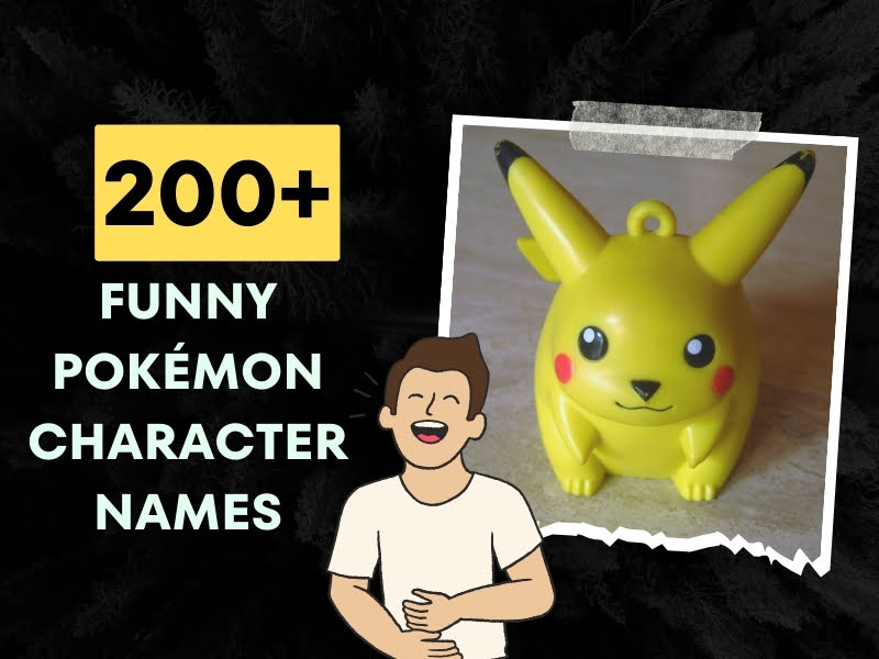200+ Funny Pokémon Character Names (Burst of Laughter!)
