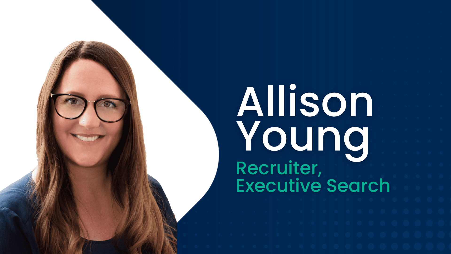 Meet Allison Young, Executive Search Recruiter