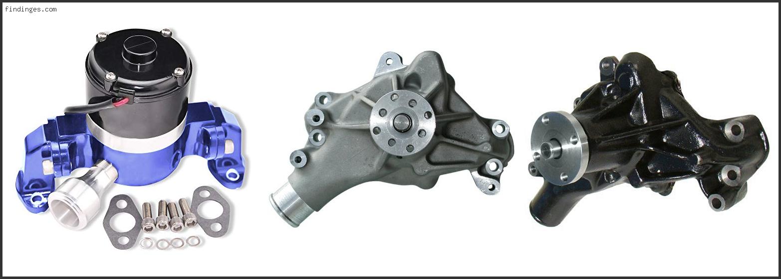 Top 10 Best High Flow Water Pump Sbc With Buying Guide Findinges