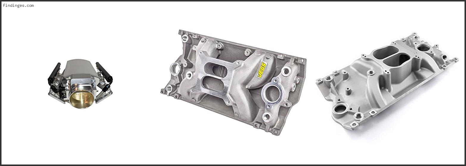 Top 10 Best Intake Manifold For Vortec Heads Reviews For You Findinges