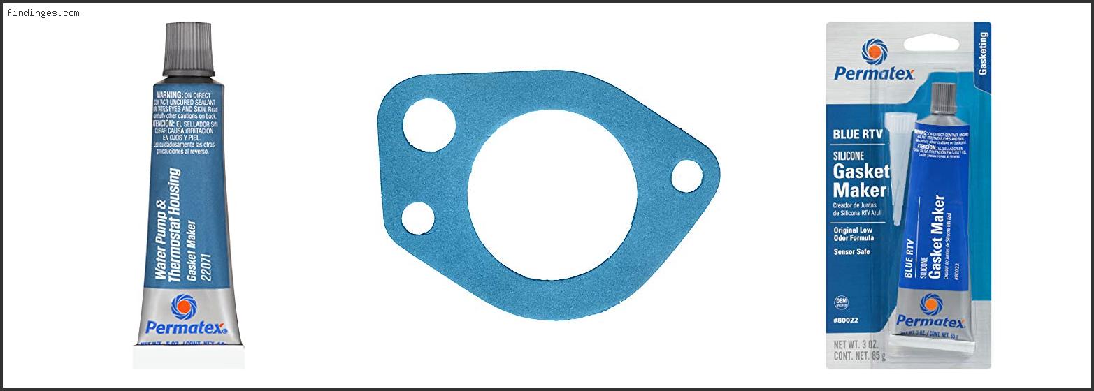 Top 10 Best Gasket Sealer For Thermostat Housing With Expert
