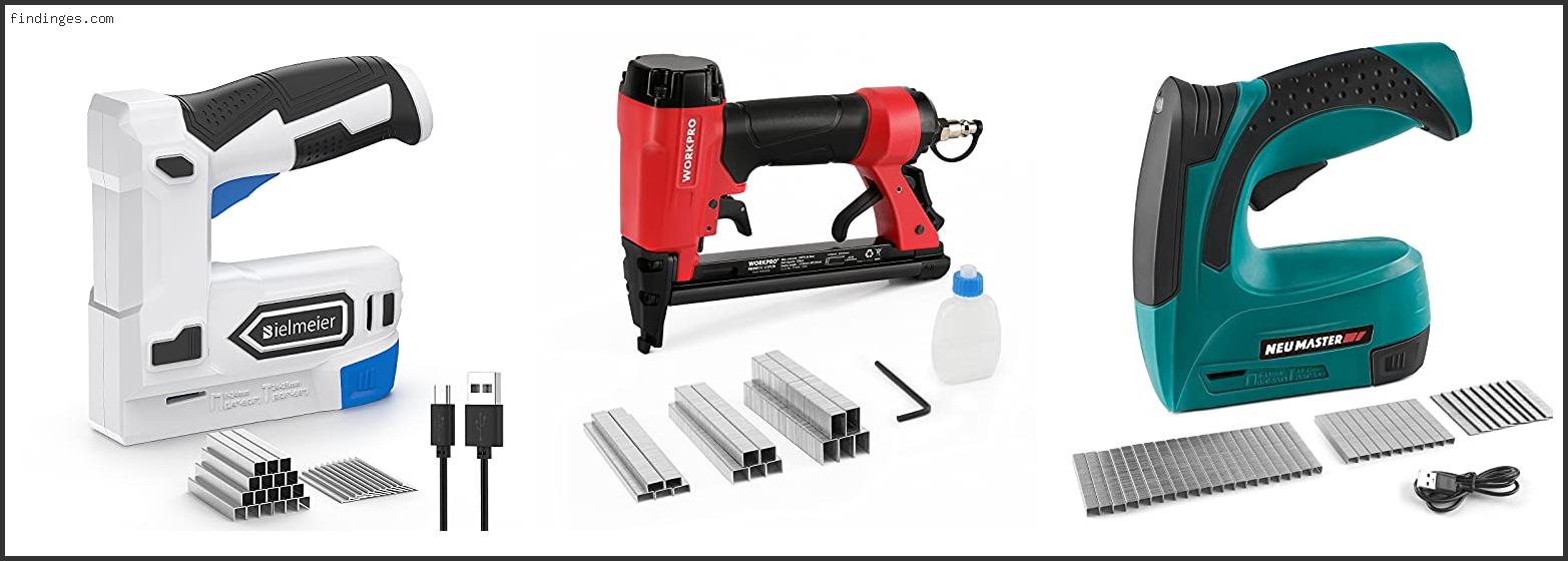 Top 10 Best Electric Staple Gun For Upholstery Reviews For You Findinges