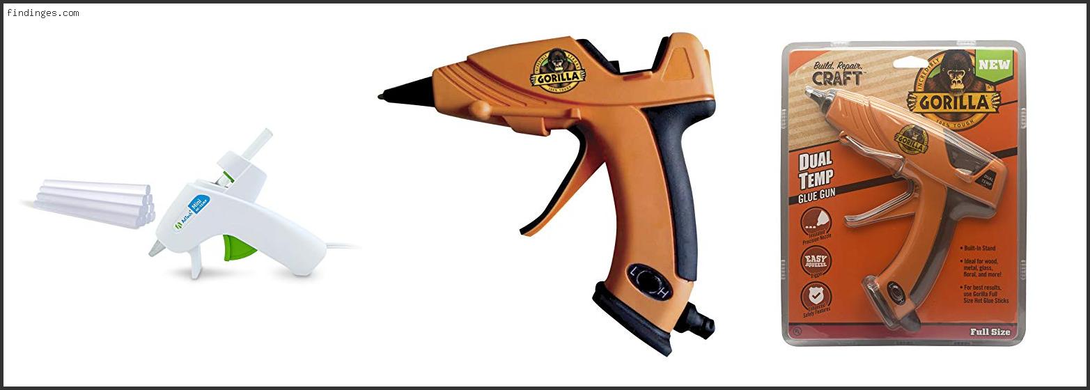 Top 10 Best Rated Hot Glue Gun With Expert Findinges