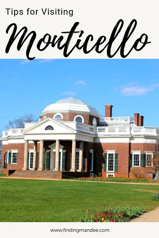 What I Wish I Had Known Before Visiting Monticello finding mandee