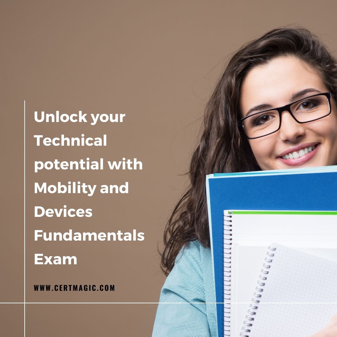 Pass Your Exam with Authentic & Real Study Material of Mobility and Devices Fundamentals