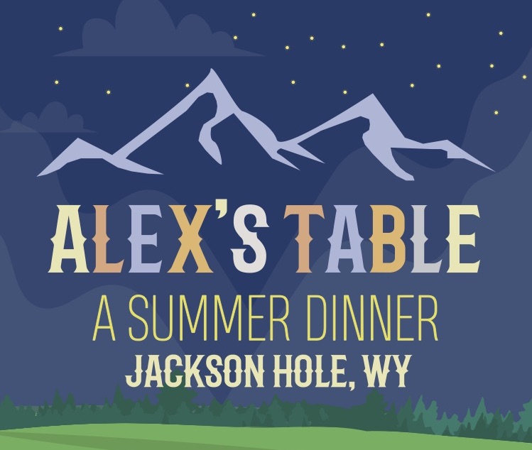 Alex's Table A Summer Dinner in Jackson Hole 2018 News from Fine