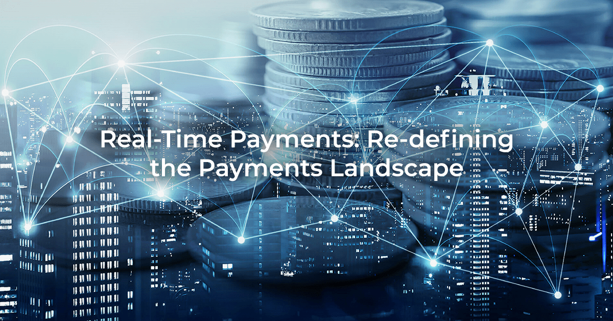 RealTime Payments Redefining the Payments Landscape