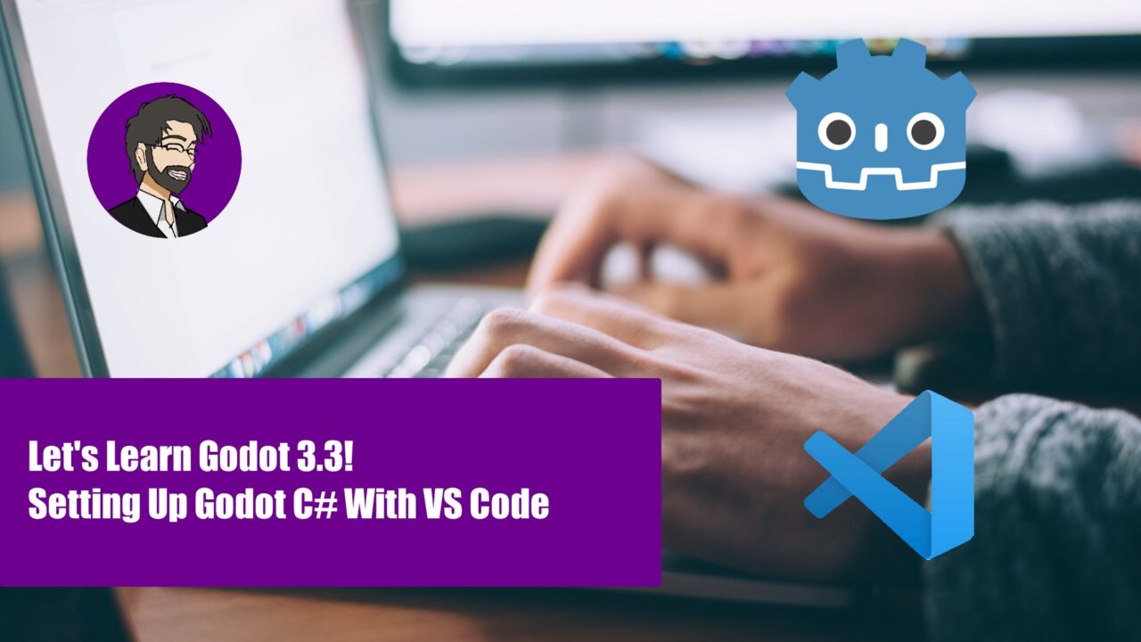 Basics With Godot Setting Up Godot C With VS Code FinePointCGI