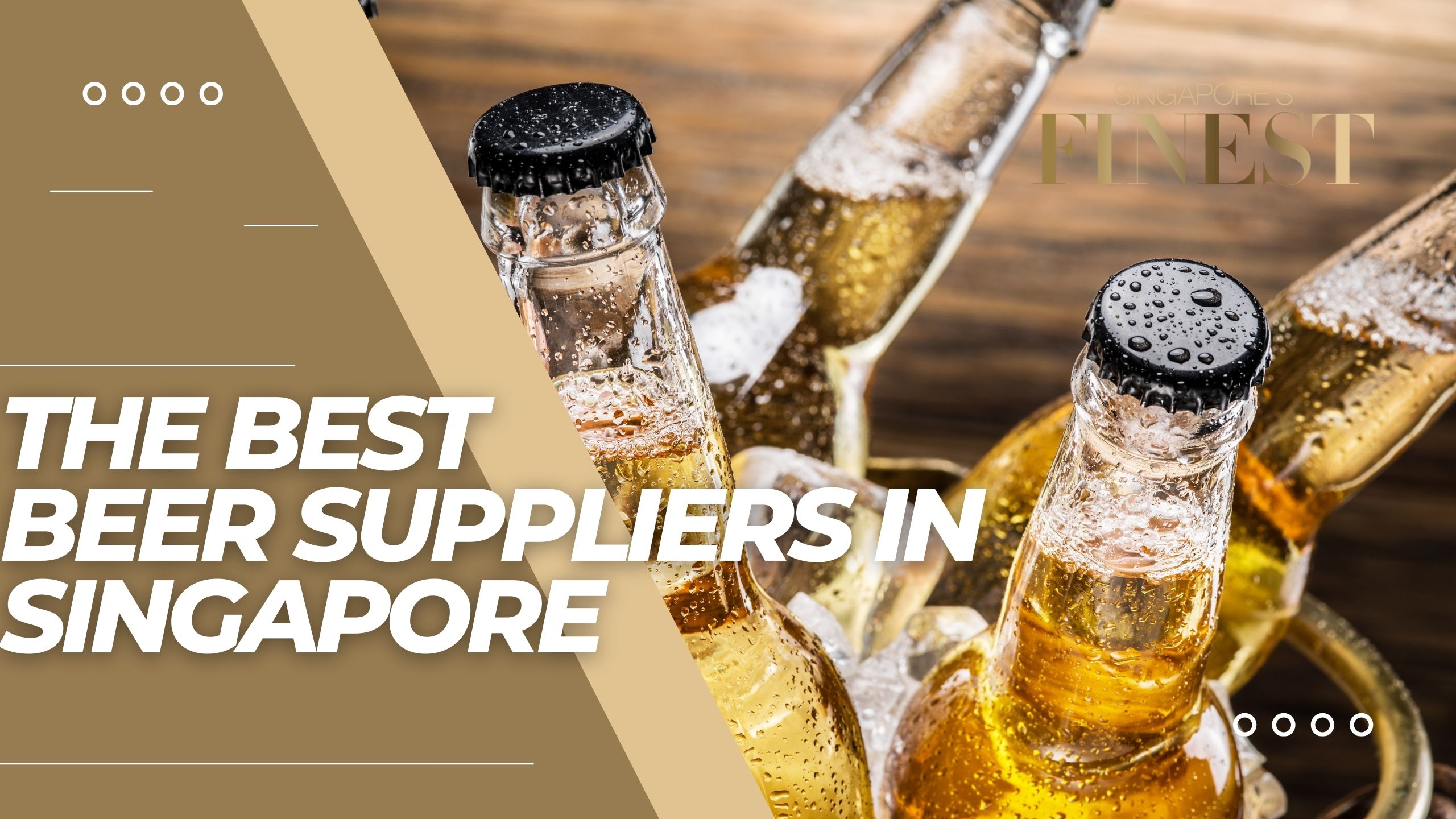 The 11 Trustworthy Beer Suppliers in Singapore [2024]