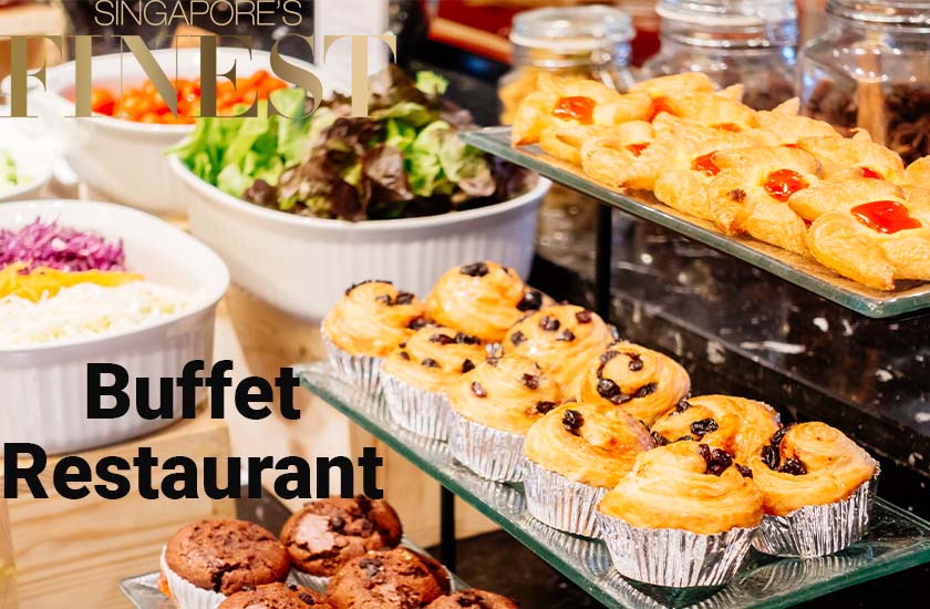 10 Best Buffet Restaurants In Singapore [2024]