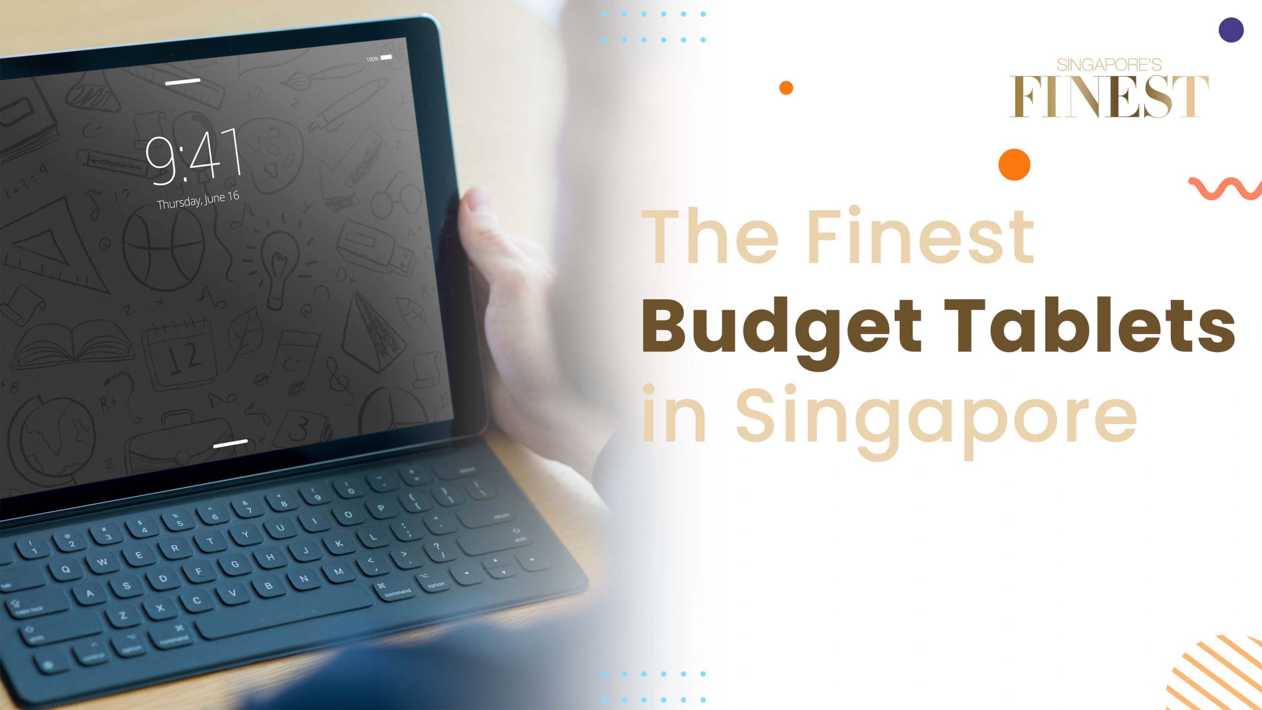 5 Best Budget Tablets in Singapore [2024]
