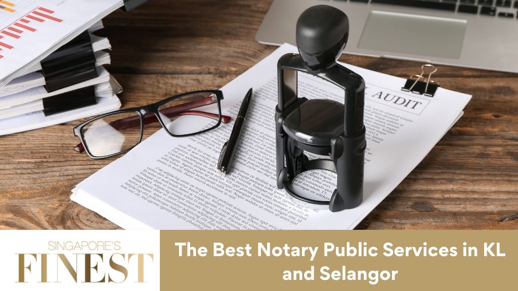 6 Trustworthy Notary Public Services in KL and Selangor [2024]