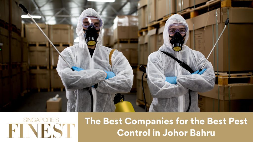 10 Trustworthy Companies for the Best Pest Control in Johor Bahru [2024]