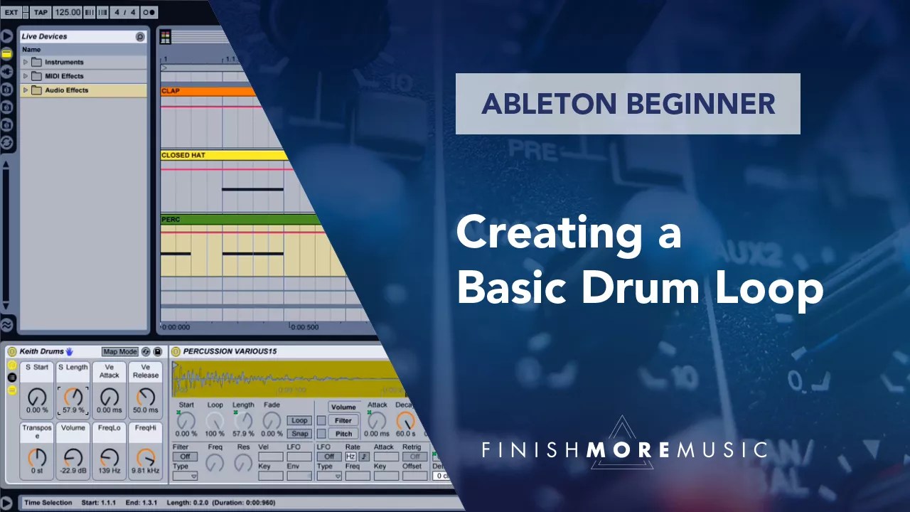 Ableton Live Tutorial Creating a Basic Drum Loop Finish More Music