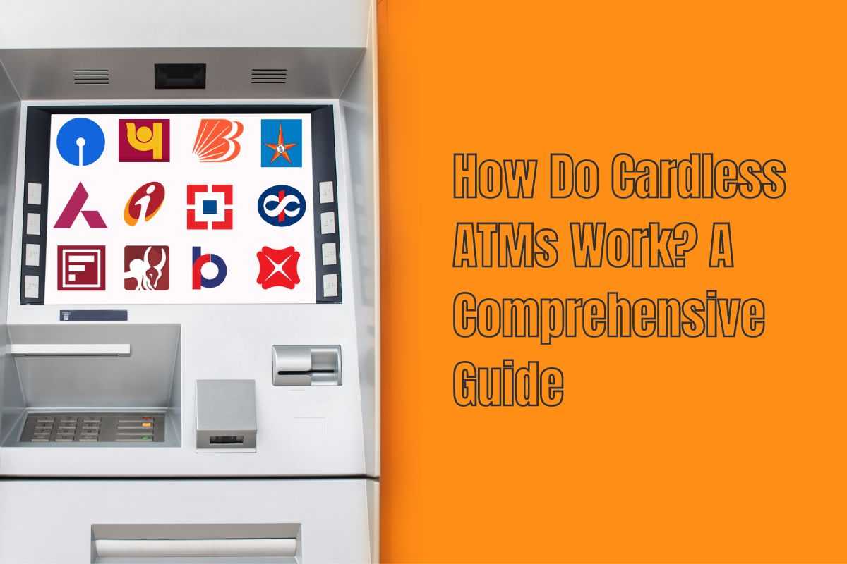 How Do Cardless ATMs Work? A Comprehensive Guide